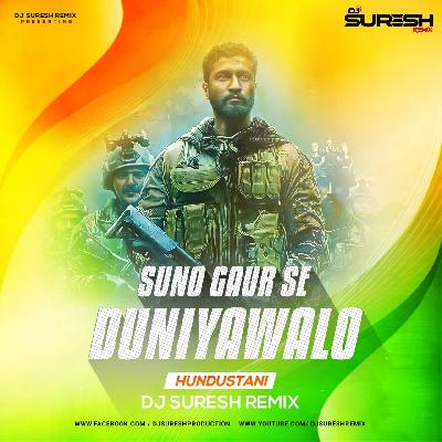 Suno Gaur Se Duniya walo (Hindustani Remix) - Dj Suresh Remix